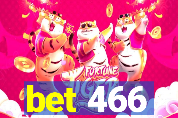 bet 466